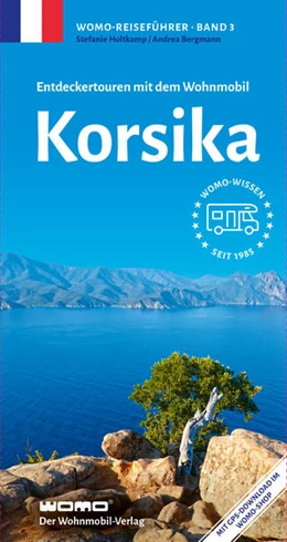 Abbildung von Holtkamp / Bergmann | Entdeckertouren mit dem Wohnmobil Korsika | 9. Auflage | 2024 | beck-shop.de