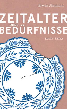 Abbildung von Uhrmann | Zeitalter ohne Bedürfnisse | 1. Auflage | 2024 | beck-shop.de