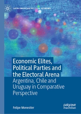 Abbildung von Monestier | Economic Elites, Political Parties and the Electoral Arena | 1. Auflage | 2023 | beck-shop.de