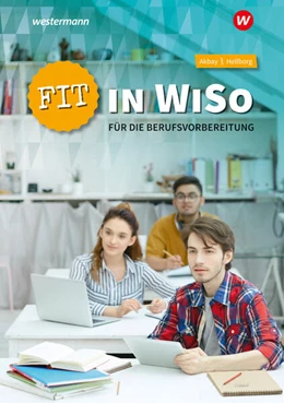 Abbildung von Akbay / Hellborg | Fit in WiSo für die Berufsvorbereitung. Arbeitsheft | 5. Auflage | 2024 | beck-shop.de