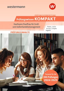 Abbildung von Fieber / Kunze | Prüfungsvorbereitung Prüfungswissen KOMPAKT - Kaufmann/Kauffrau für Groß- und Außenhandelsmanagement | 2. Auflage | 2024 | beck-shop.de