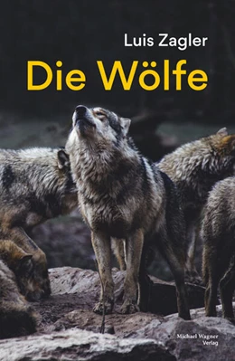 Abbildung von Zagler | Die Wölfe | 1. Auflage | 2024 | beck-shop.de