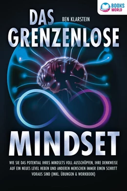 Abbildung von Klarstein | Das grenzenlose Mindset: Wie Sie das Potential Ihres Mindsets voll ausschöpfen, Ihre Denkweise auf ein neues Level heben und anderen Menschen immer einen Schritt voraus sind (inkl Übungen & Workbook) | 1. Auflage | 2023 | beck-shop.de