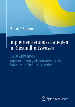 Abbildung von Stummer | Implementierungsstrategien im Gesundheitswesen | 1. Auflage | 2023 | beck-shop.de
