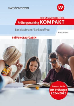 Abbildung von Rottmeier | Prüfungsvorbereitung Prüfungstraining KOMPAKT - Bankkaufmann/Bankkauffrau | 3. Auflage | 2024 | beck-shop.de