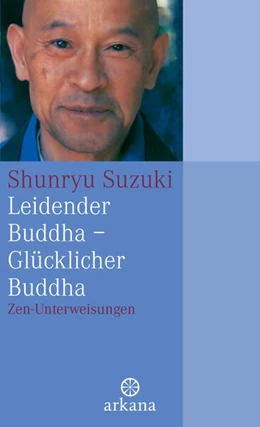 Abbildung von Suzuki | Leidender Buddha - Glücklicher Buddha | 1. Auflage | 2024 | beck-shop.de