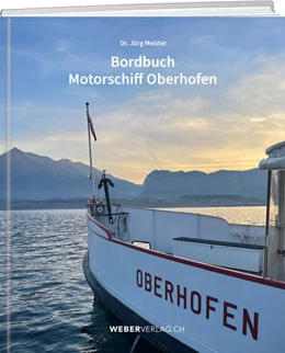 Abbildung von Meister | Die bewegte Geschichte des MS Oberhofen | 1. Auflage | 2024 | beck-shop.de