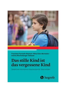 Abbildung von Florineth-Baatsch / Katz-Bernstein | Das stille Kind ist das vergessene Kind | 1. Auflage | 2024 | beck-shop.de