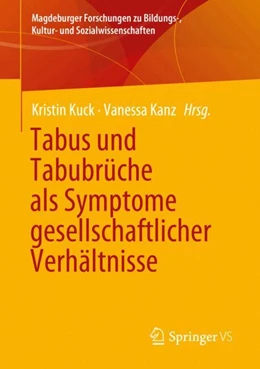 Abbildung von Kanz / Kuck | Tabus und Tabubrüche als Symptome gesellschaftlicher Verhältnisse | 1. Auflage | 2025 | beck-shop.de