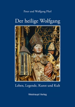 Abbildung von Pfarl | Der heilige Wolfgang | 2. Auflage | 2024 | beck-shop.de
