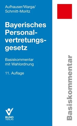 Abbildung von Aufhauser / Warga | Bayerisches Personalvertretungsgesetz | 11. Auflage | 2024 | beck-shop.de