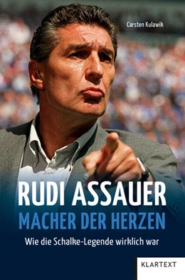 Abbildung von Kulawik | Rudi Assauer. Macher der Herzen. | 1. Auflage | 2024 | beck-shop.de