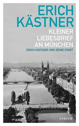 Abbildung von Kästner / List | Kleiner Liebesbrief an München | 1. Auflage | 2024 | beck-shop.de
