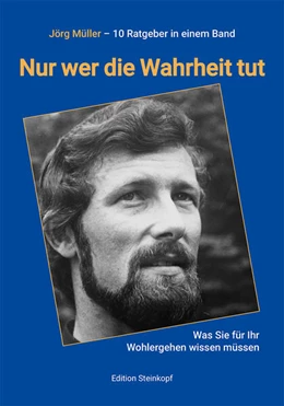 Abbildung von Müller | Nur wer die Wahrheit tut | 1. Auflage | 2023 | beck-shop.de