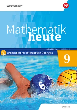 Abbildung von Mathematik heute 9. Arbeitsheft mit interaktiven Übungen. Realschulbildungsgang. Für Sachsen | 1. Auflage | 2024 | beck-shop.de
