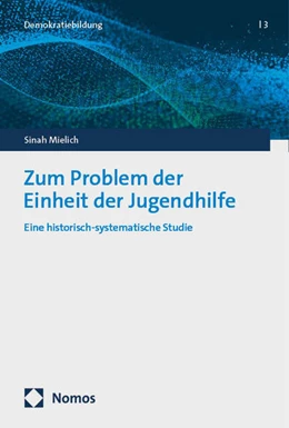 Abbildung von Mielich | Zum Problem der Einheit der Jugendhilfe | 1. Auflage | 2024 | 13 | beck-shop.de