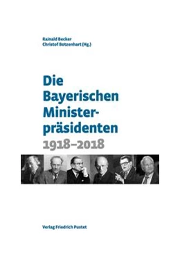 Abbildung von Becker / Botzenhart | Die Bayerischen Ministerpräsidenten | 1. Auflage | 2024 | beck-shop.de