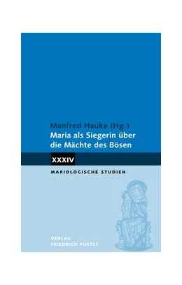 Abbildung von Hauke | Maria als Siegerin über die Mächte des Bösen | 1. Auflage | 2024 | beck-shop.de