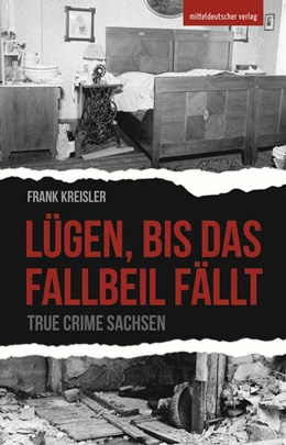 Abbildung von Kreisler | Lügen, bis das Fallbeil fällt | 1. Auflage | 2024 | beck-shop.de
