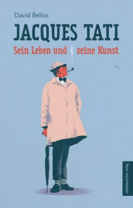 Abbildung von Bellos | Jacques Tati | 1. Auflage | 2024 | beck-shop.de