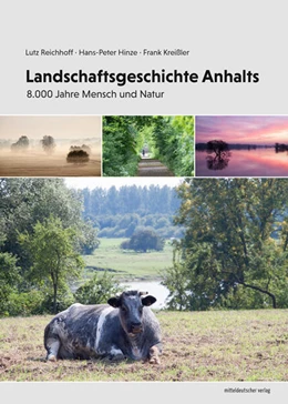 Abbildung von Reichhoff / Verein für Anhaltische Landeskunde | Landschaftsgeschichte Anhalts | 1. Auflage | 2024 | beck-shop.de