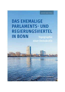Abbildung von Schyma / Landschaftsverband Rheinland | Das ehemalige Parlaments- und Regierungsviertel in Bonn | 1. Auflage | 2024 | beck-shop.de