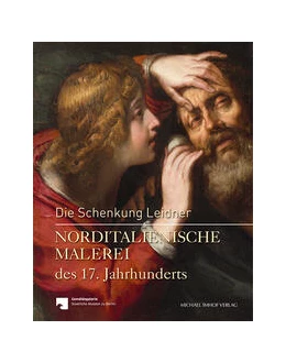 Abbildung von Gemäldegalerie - Staatliche Museen zu Berlin | Norditalienische Malerei des 17. Jahrhunderts | 1. Auflage | 2024 | beck-shop.de