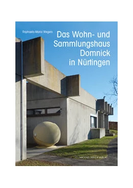 Abbildung von Wegers | Das Wohn- und Sammlungshaus Domnick in Nürtingen | 1. Auflage | 2024 | beck-shop.de