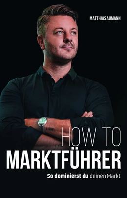 Abbildung von Aumann | How to Marktführer | 1. Auflage | 2024 | beck-shop.de