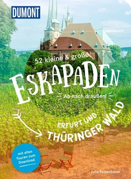 Abbildung von Patzenhauer | 52 kleine & große Eskapaden Erfurt und Thüringer Wald | 1. Auflage | 2024 | beck-shop.de