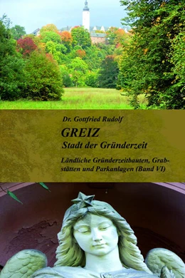 Abbildung von Rudolf | GREIZ - Stadt der Gründerzeit - Band VI | 1. Auflage | 2023 | beck-shop.de