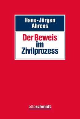 Abbildung von Ahrens | Der Beweis im Zivilprozess | 2. Auflage | 2025 | beck-shop.de