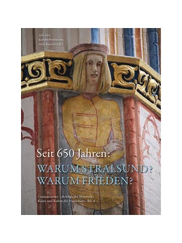Abbildung von Jörn / Petermann | Seit 650 Jahren: Warum Stralsund? Warum Frieden? | 1. Auflage | 2025 | beck-shop.de