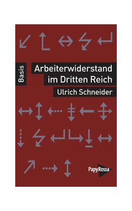 Abbildung von Schneider | Arbeiterwiderstand im Dritten Reich | 1. Auflage | 2024 | beck-shop.de