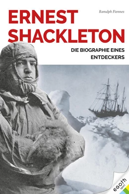 Abbildung von Fiennes | Ernest Shackleton | 1. Auflage | 2023 | beck-shop.de