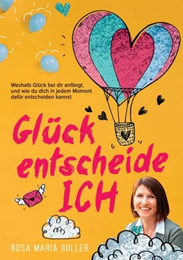 Abbildung von Roller | Glück entscheide ICH! | 1. Auflage | 2023 | beck-shop.de