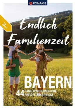 Abbildung von Aigner / Naumann | KOMPASS Endlich Familienzeit - Bayern | 1. Auflage | 2024 | beck-shop.de