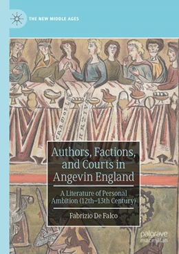 Abbildung von De Falco | Authors, Factions, and Courts in Angevin England | 1. Auflage | 2023 | beck-shop.de