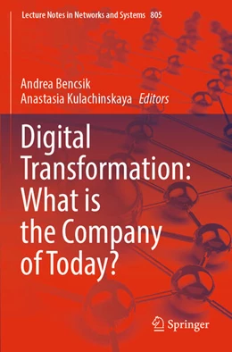 Abbildung von Bencsik / Kulachinskaya | Digital Transformation: What is the Company of Today? | 1. Auflage | 2023 | beck-shop.de