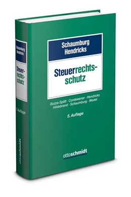 Abbildung von Schaumburg / Hendricks | Steuerrechtsschutz | 5. Auflage | 2024 | beck-shop.de