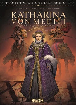 Abbildung von Mogavino / Delalande | Königliches Blut: Katharina von Medici | 1. Auflage | 2024 | beck-shop.de