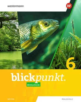 Abbildung von Blickpunkt Biologie 6. Schulbuch. Für Realschulen in Bayernern | 1. Auflage | 2024 | beck-shop.de