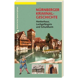Abbildung von Prechsl | NÜRNBERGER KRIMINALGESCHICHTE. | 2. Auflage | 2023 | beck-shop.de
