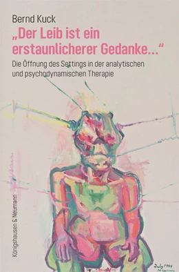 Abbildung von Kuck | »Der Leib ist ein erstaunlicherer Gedanke...« | 1. Auflage | 2023 | beck-shop.de
