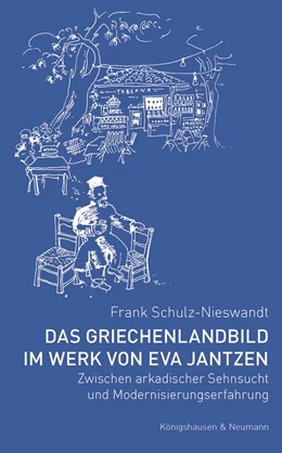 Abbildung von Schulz-Nieswandt | Das Griechenlandbild im Werk von Eva Jantzen | 1. Auflage | 2023 | beck-shop.de