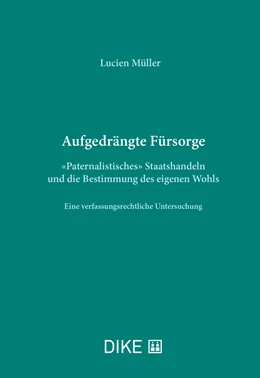 Abbildung von Müller | Aufgedrängte Fürsorge | 1. Auflage | 2024 | beck-shop.de