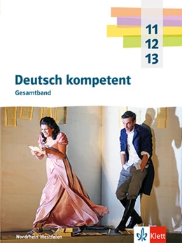 Abbildung von Deutsch kompetent 11-13. Gesamtband. Ausgabe Nordrhein-Westfalen Gymnasium (G9) | 1. Auflage | 2024 | beck-shop.de