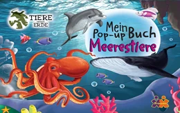 Abbildung von Tiere unserer Erde. Mein Meerestiere Pop-up Buch | 1. Auflage | 2024 | beck-shop.de