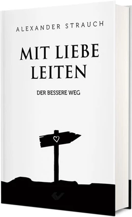Abbildung von Strauch | Mit Liebe leiten | 1. Auflage | 2024 | beck-shop.de