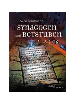 Abbildung von Trautmann | Synagogen und Betstuben in Leipzig | 1. Auflage | 2024 | beck-shop.de